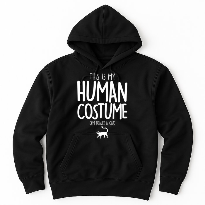 This Is My Human Costume I'm Really a Cat Hoodie