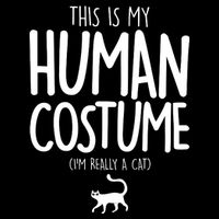 This Is My Human Costume I'm Really a Cat Magnet