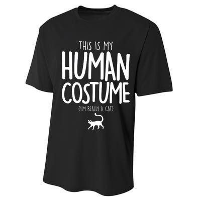 This Is My Human Costume I'm Really a Cat Performance Sprint T-Shirt