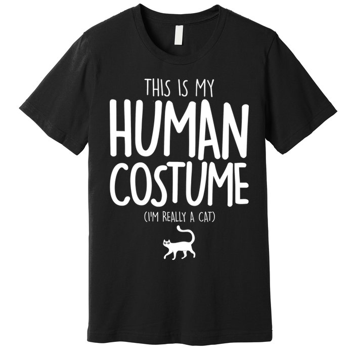 This Is My Human Costume I'm Really a Cat Premium T-Shirt