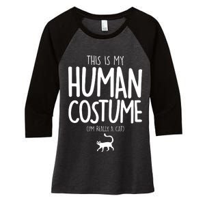 This Is My Human Costume I'm Really a Cat Women's Tri-Blend 3/4-Sleeve Raglan Shirt