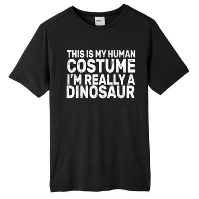 This Is My Human Costume I'm Really a Dinosaur Tall Fusion ChromaSoft Performance T-Shirt