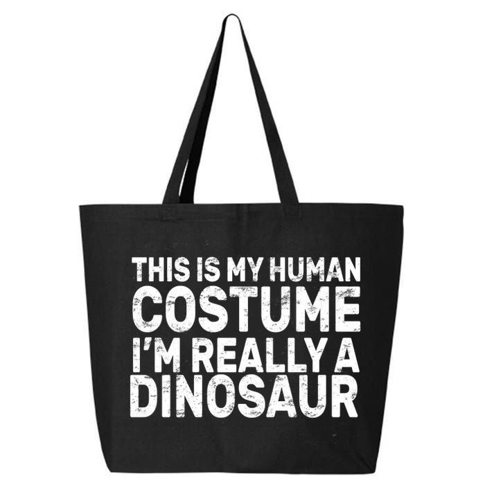 This Is My Human Costume I'm Really a Dinosaur 25L Jumbo Tote