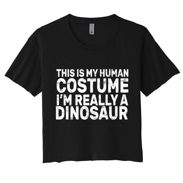 This Is My Human Costume I'm Really a Dinosaur Crop Top