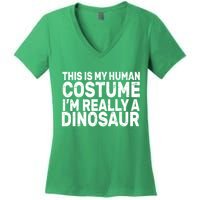 This Is My Human Costume I'm Really a Dinosaur Women's V-Neck T-Shirt