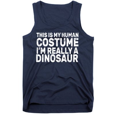 This Is My Human Costume I'm Really a Dinosaur Tank Top