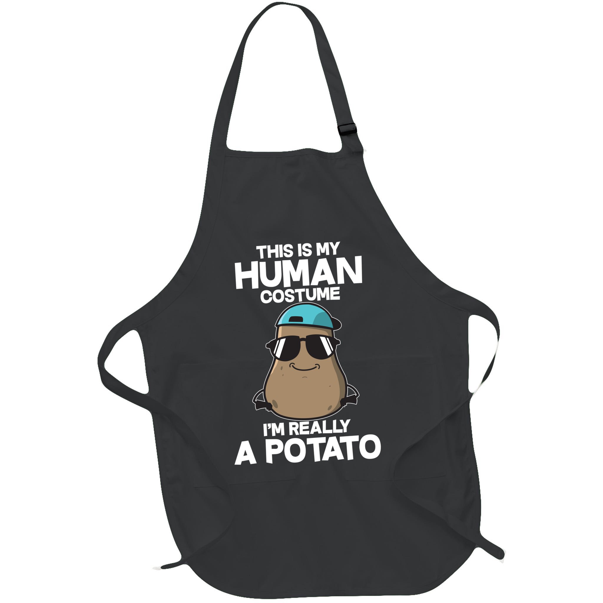 This Is My Human Costume I'm Really A Potato Apron
