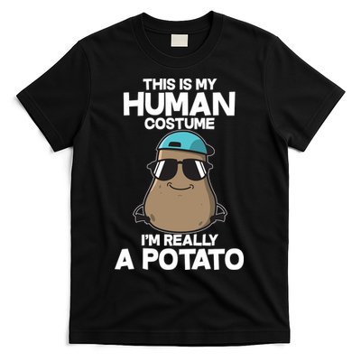 This Is My Human Costume I'm Really A Potato T-Shirt