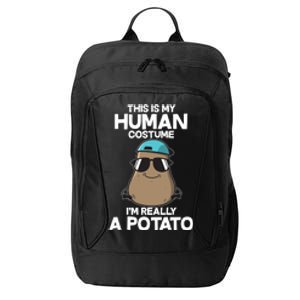 This Is My Human Costume I'm Really A Potato City Backpack