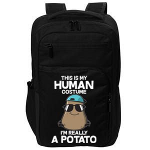 This Is My Human Costume I'm Really A Potato Impact Tech Backpack