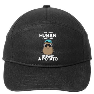 This Is My Human Costume I'm Really A Potato 7-Panel Snapback Hat