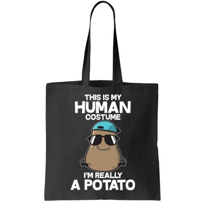 This Is My Human Costume I'm Really A Potato Bag