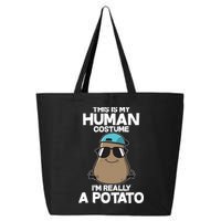 This Is My Human Costume I'm Really A Potato 25L Jumbo Tote