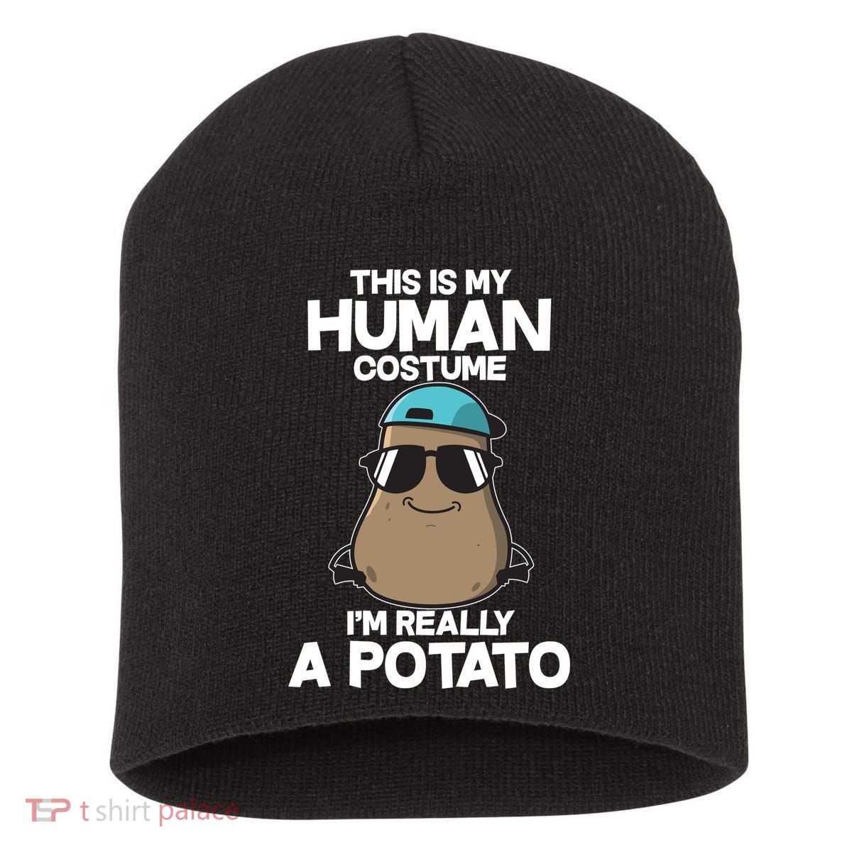 This Is My Human Costume I'm Really A Potato Short Acrylic Beanie
