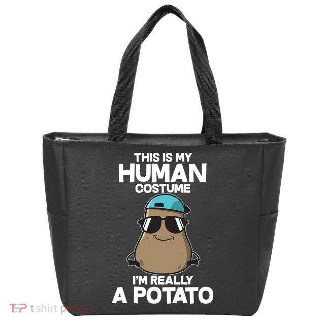 This Is My Human Costume I'm Really A Potato Zip Tote Bag