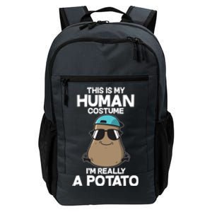 This Is My Human Costume I'm Really A Potato Daily Commute Backpack