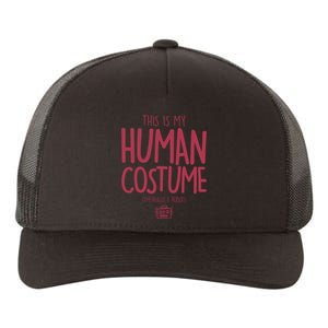 This Is My Human Costume I'm Really A Robot Yupoong Adult 5-Panel Trucker Hat