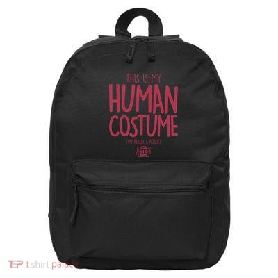 This Is My Human Costume I'm Really A Robot 16 in Basic Backpack