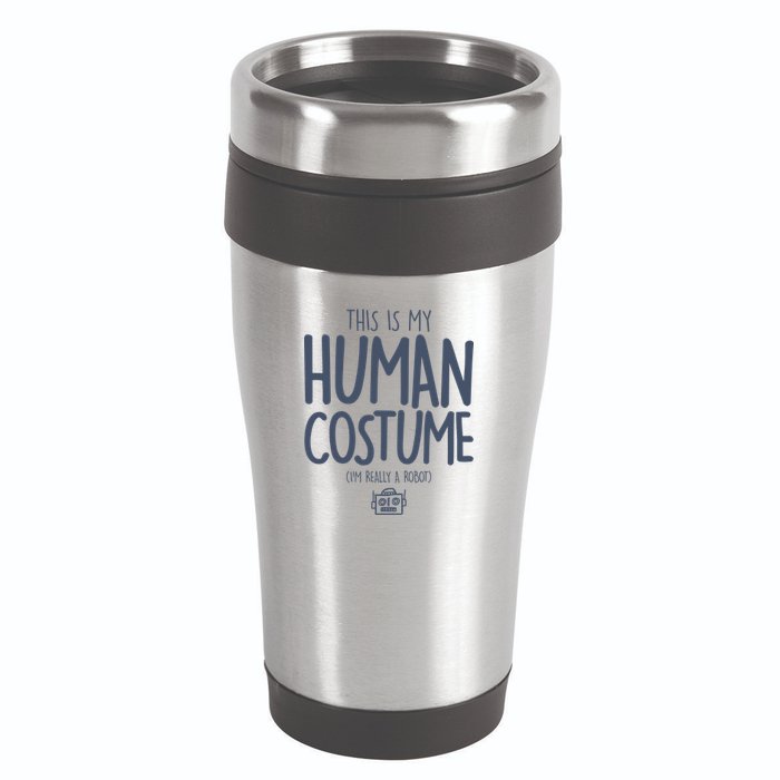 This Is My Human Costume I'm Really A Robot 16oz Travel Tumbler
