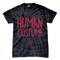 This Is My Human Costume I'm Really A Robot Tie-Dye T-Shirt