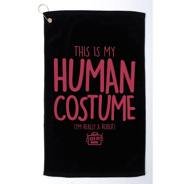 This Is My Human Costume I'm Really A Robot Golf Towel