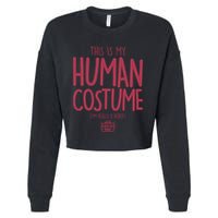 This Is My Human Costume I'm Really A Robot Cropped Pullover Crew