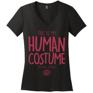 This Is My Human Costume I'm Really A Robot Women's V-Neck T-Shirt