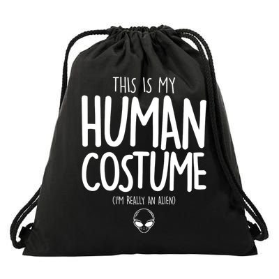 This Is My Human Costume I'm Really An Alien Drawstring Bag