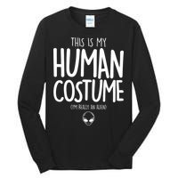 This Is My Human Costume I'm Really An Alien Tall Long Sleeve T-Shirt