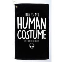 This Is My Human Costume I'm Really An Alien Golf Towel