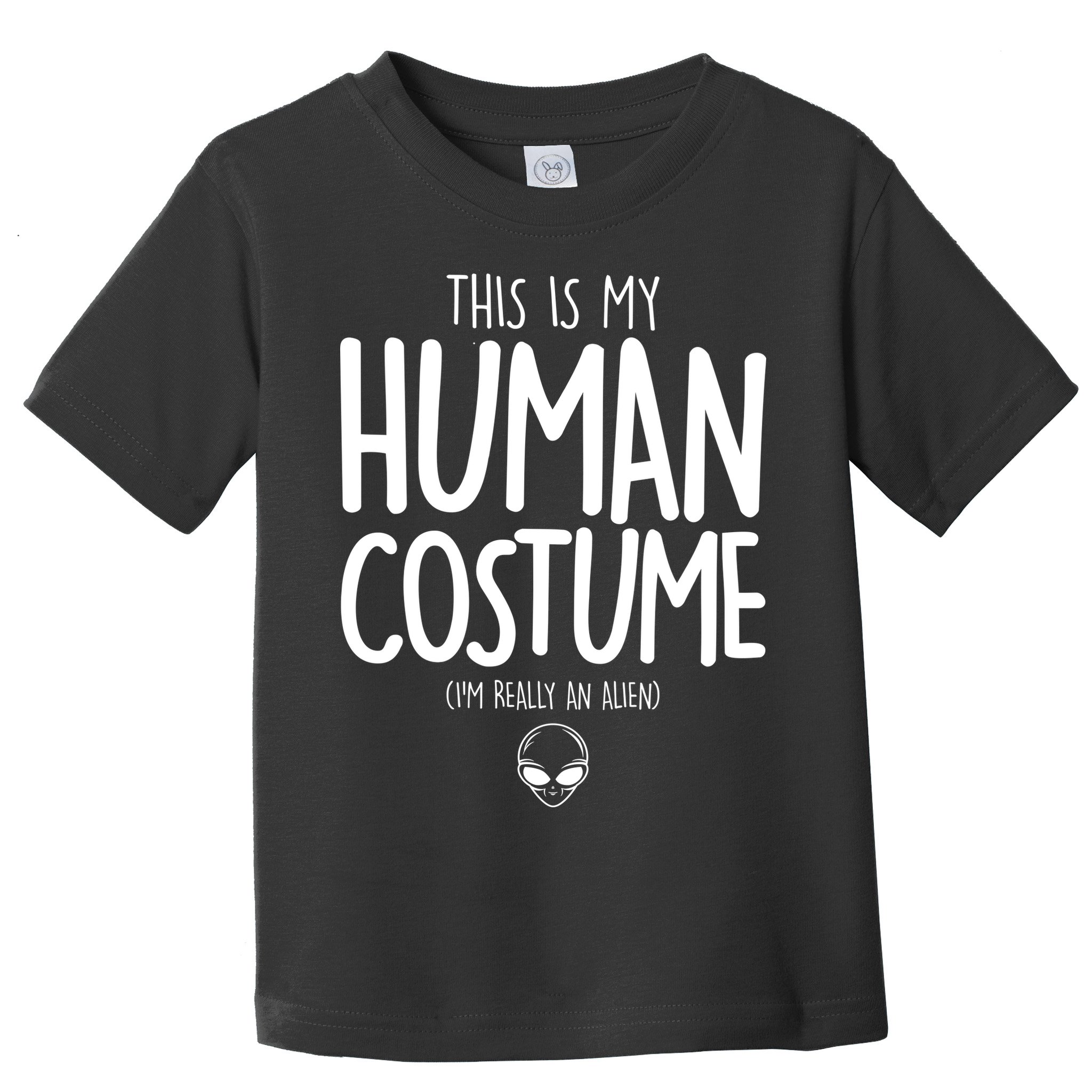 This Is My Human Costume I'm Really An Alien Toddler T-Shirt