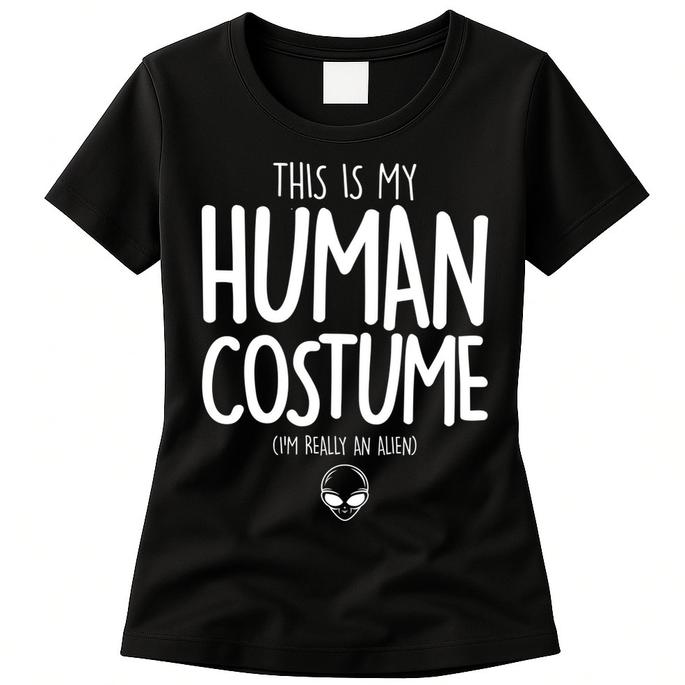 This Is My Human Costume I'm Really An Alien Womens T-Shirt