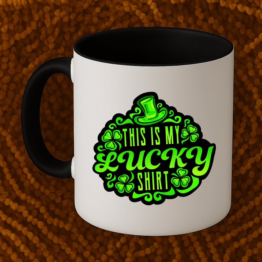 This is my Lucky Irish St. Patrick's Day Mug