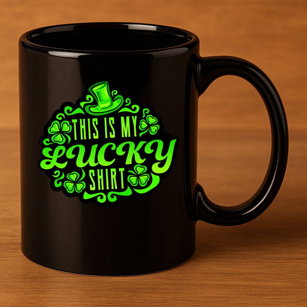 This is my Lucky Irish St. Patrick's Day 11oz C Handle Ceramic Mug