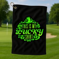 This is my Lucky Irish St. Patrick's Day Golf Towel
