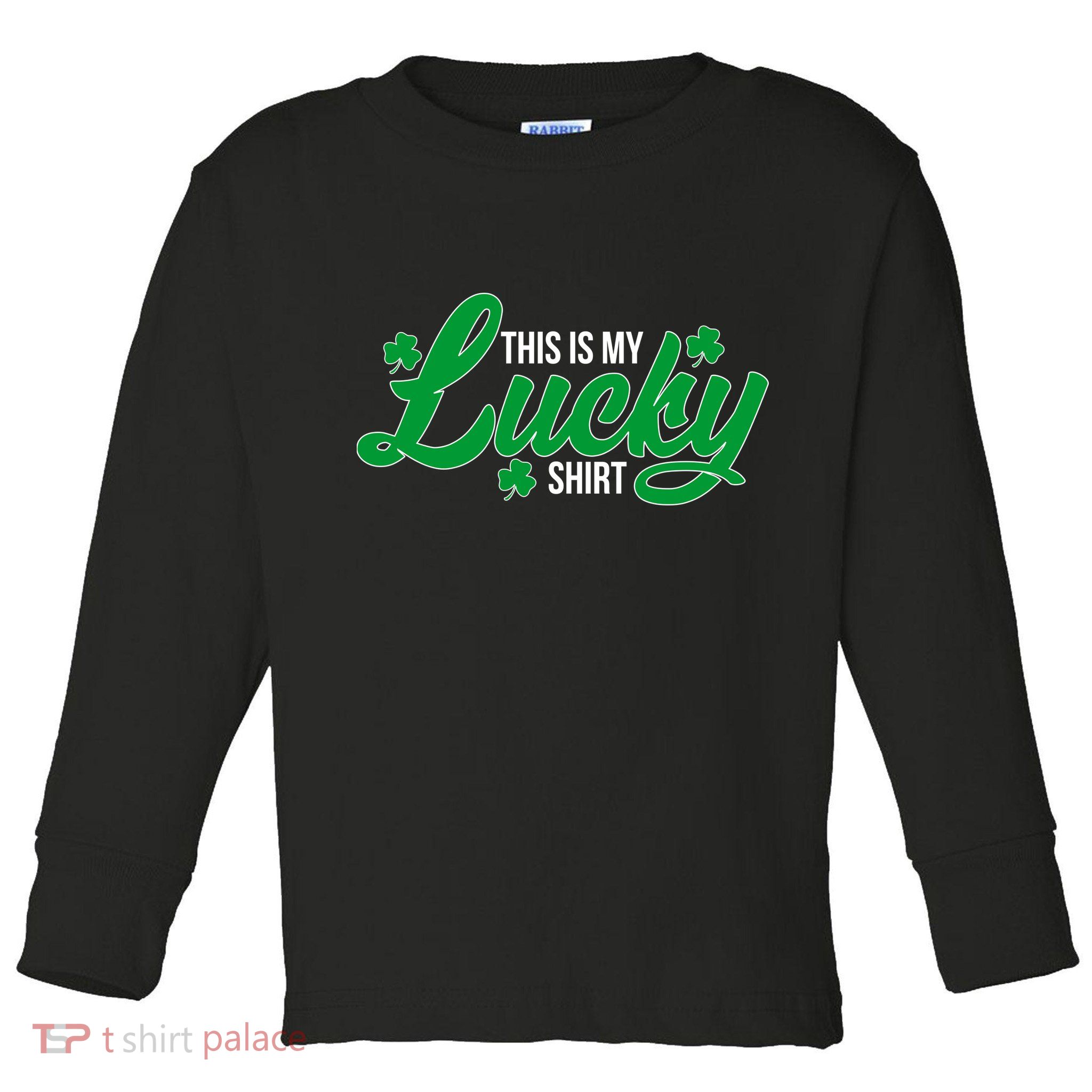 This is my Lucky Shirt St. Patrick's Day Toddler Long Sleeve Shirt