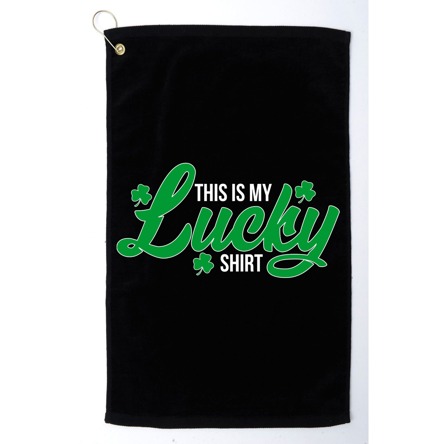 This is my Lucky Shirt St. Patrick's Day Golf Towel