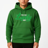 This is my Lucky Shirt St. Patrick's Day Hoodie