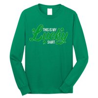 This is my Lucky Shirt St. Patrick's Day Long Sleeve Shirt