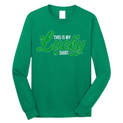 This is my Lucky Shirt St. Patrick's Day Long Sleeve Shirt