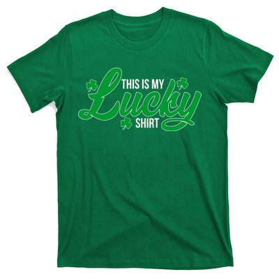 This is my Lucky Shirt St. Patrick's Day T-Shirt