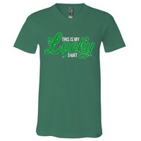 This is my Lucky Shirt St. Patrick's Day V-Neck T-Shirt