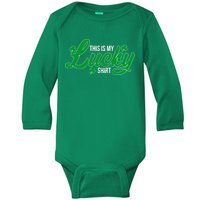 This is my Lucky Shirt St. Patrick's Day Baby Long Sleeve Bodysuit