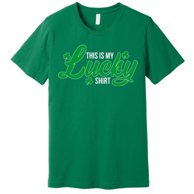 This is my Lucky Shirt St. Patrick's Day Premium T-Shirt