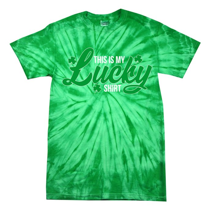 This is my Lucky Shirt St. Patrick's Day Tie-Dye T-Shirt