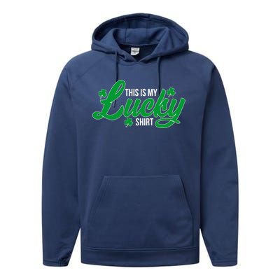 This is my Lucky Shirt St. Patrick's Day Performance Fleece Hoodie