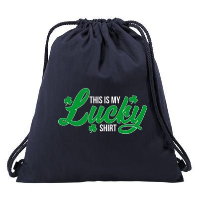 This is my Lucky Shirt St. Patrick's Day Drawstring Bag