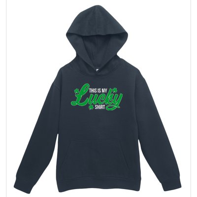 This is my Lucky Shirt St. Patrick's Day Urban Pullover Hoodie