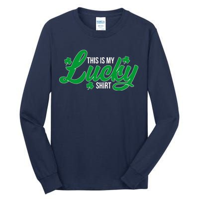 This is my Lucky Shirt St. Patrick's Day Tall Long Sleeve T-Shirt