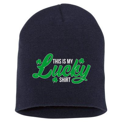 This is my Lucky Shirt St. Patrick's Day Short Acrylic Beanie